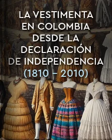 Portada de La vestimenta en Colombia desde la declaración de Independencia (1810-2010)
