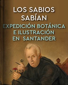 Portada de Los sabios sabían: Expedición botánica e ilustración en Santander, de Arenas, Emilio
