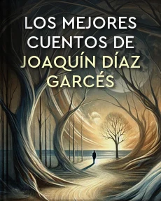 Portada de Los mejores cuentos de Joaquín Díaz Garcés, de Díaz Garcés, Joaquín