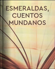 Portada de Esmeraldas, cuentos mundanos, de Álvarez (Fray Mocho), José Sixto