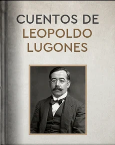 Portada de Cuentos de Leopoldo Lugones, de Lugones, Leopoldo