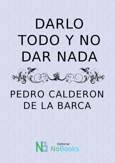 Portada de Darlo todo y no dar nada