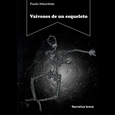 Portada de Vaivenes de un esqueleto