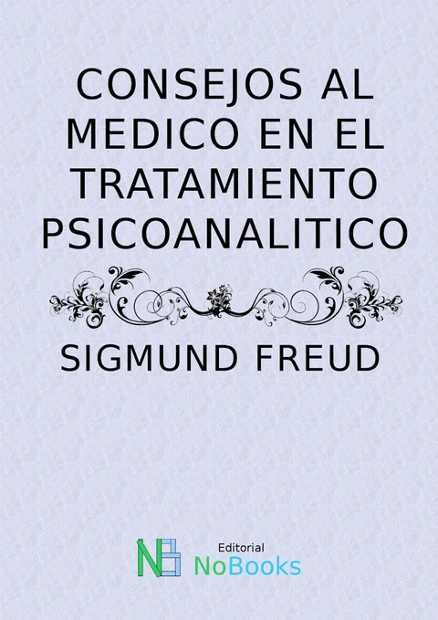 Portada de Consejos Al Medico En El Tratamiento Psicoanalitico