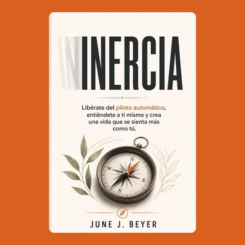 Portada de INERCIA: Libérate del piloto automático, entiéndete a ti mismo y crea una vida que se sienta más como tú