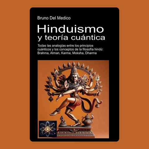 Portada de Hinduismo y teoría cuántica: Todas las analogías entre los principios cuánticos y los conceptos de la filosofía hindú: Brahma, Atman, Karma, Moksha, Dharma.