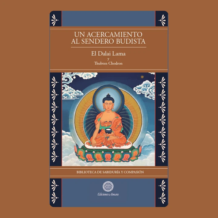 Portada de UN ACERCAMIENTO AL SENDERO BUDISTA, de EL DALAI LAMA, THUBTEN CHODRON
