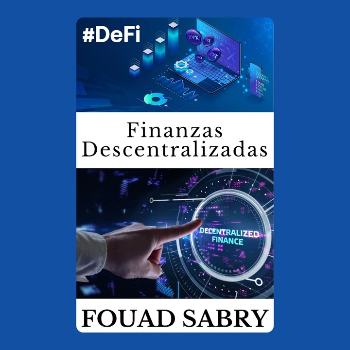 Portada de Finanzas Descentralizadas: El evento apocalíptico de las instituciones financieras tradicionales, de Fouad Sabry