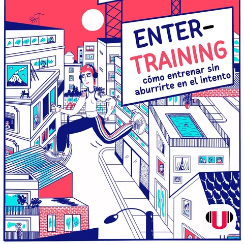 Portada de ENTERTRAINING: cómo entrenar sin aburrirte en el intento