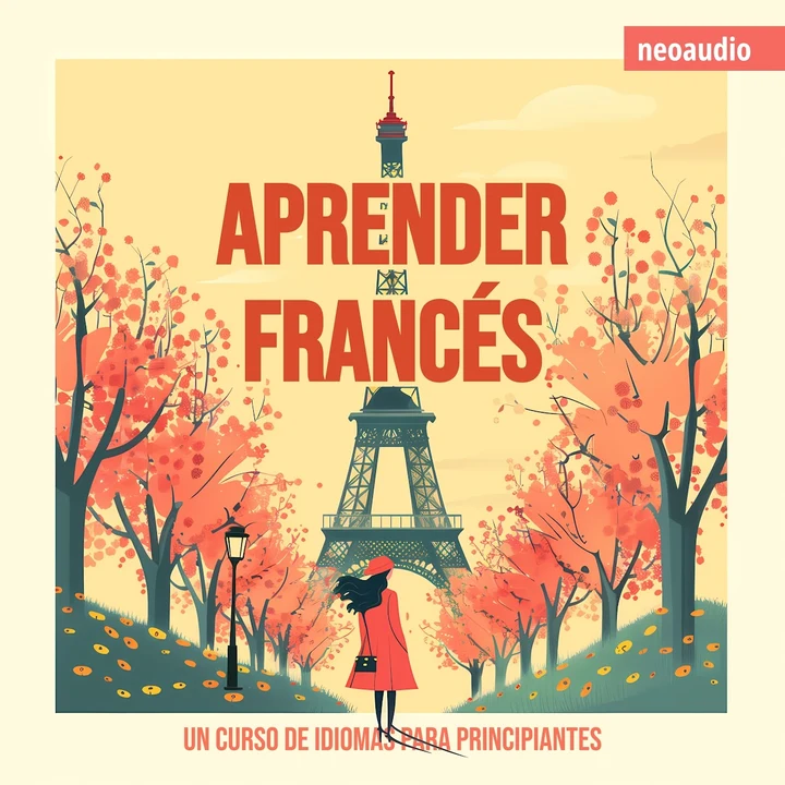 Portada de Cursos de Idiomas para Principiantes, Aprender francés (Íntegro), de NeoAudio