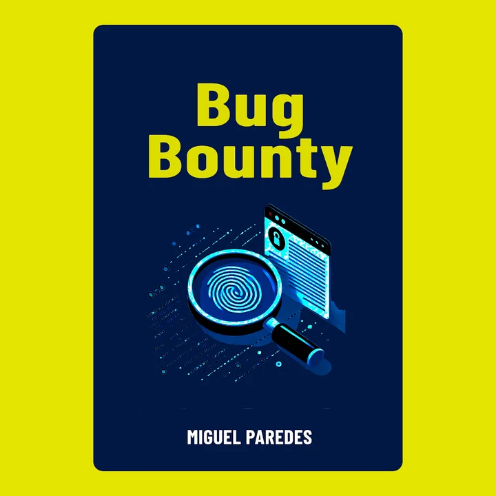 Portada de Bug Bounty: la guía completa, de Miguel Paredes