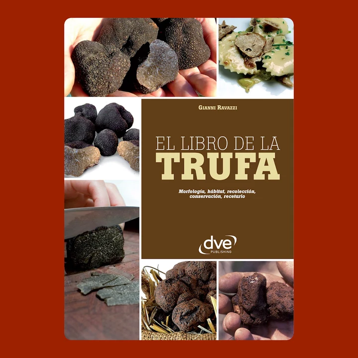 Portada de El libro de la trufa. Morfología, hábitat, recolección, conservación, recetario, de Gianni Ravazzi