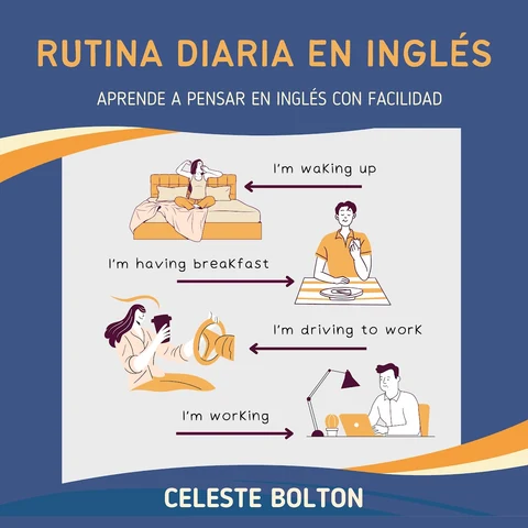 Portada de Rutina Diaria En Inglés: Aprende A Pensar En Inglés Con Facilidad