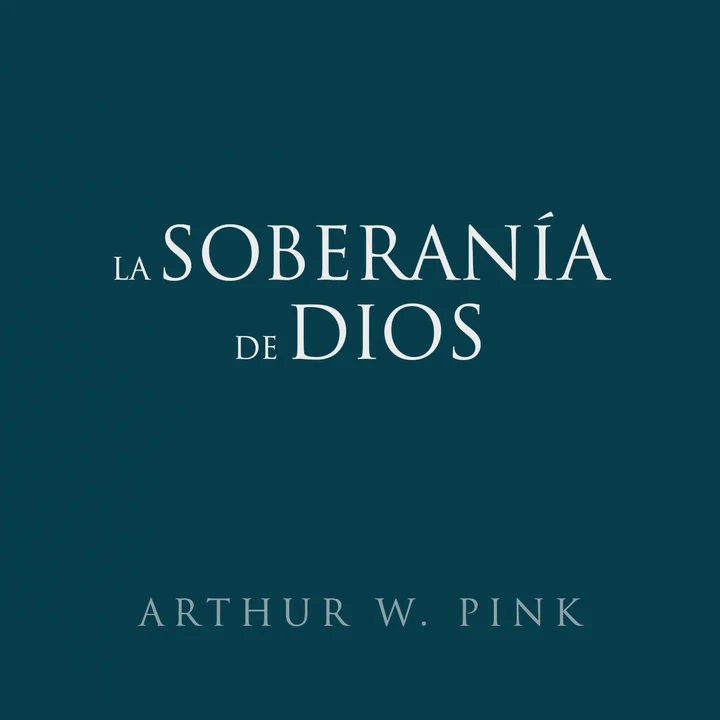 Portada de La soberanía de Dios, de Arthur W. Pink