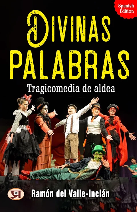Portada de Divinas palabras : Tragicomedia de aldea: Ramón del Valle-Inclán's Bestseller & Famous Book