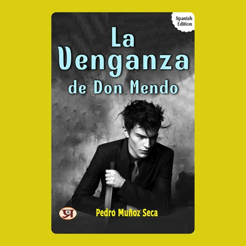 Portada de La venganza de Don Mendo: Pedro Muñoz Seca's Bestseller & Famous Book