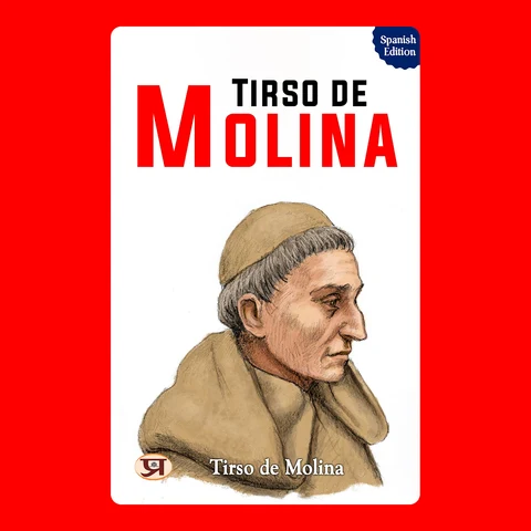 Portada de Tirso de Molina: Tirso de Molina's Bestseller & Famous Book