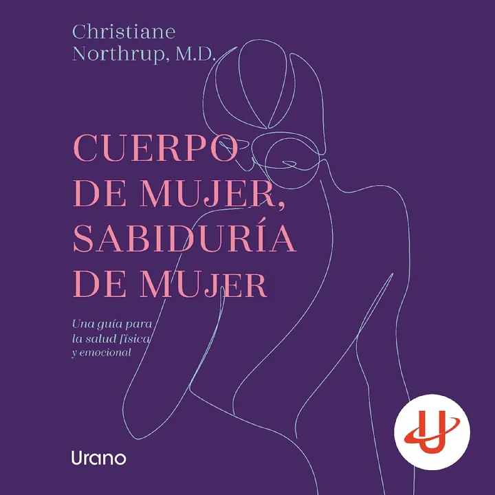 Portada de Cuerpo de mujer, sabiduría de mujer, de Christiane Northrup