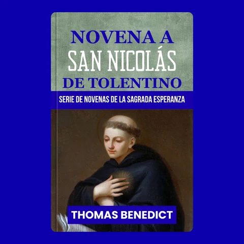 Portada de NOVENA A SAN NICOLÁS DE TOLENTINO: Patrono de las Benditas Almas del Purgatorio e Intercesor de los Milagros – Guía devocional de nueve días de la Novena a la Sagrada Esperanza