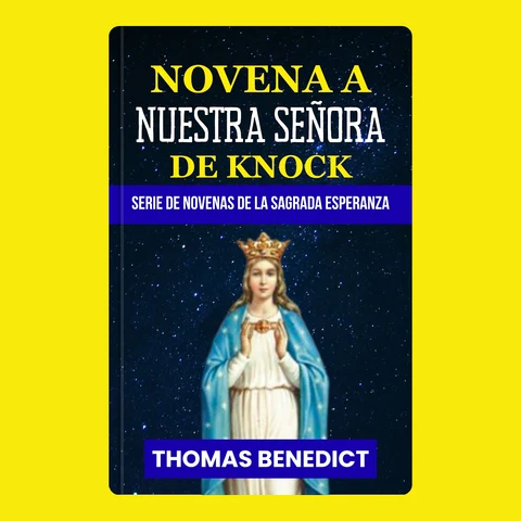 Portada de NOVENA A NUESTRA SEÑORA DE KNOCK: irlandésDevoción, milagros y el mensaje de esperanza de María: un recorrido de oración de nueve días de la Novena a la Sagrada Esperanza