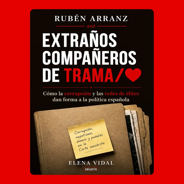 Portada de Rubén Arranz and Extraños compañeros de trama: Cómo la corrupción y las redes de élites dan forma a la política española, de Elena Vidal