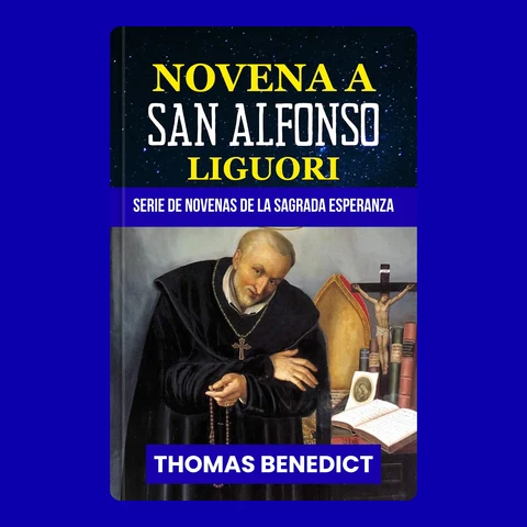 Portada de NOVENA A SAN ALFONSO LIGUORI: Patrono de los Confesores, Maestros de Moralidad y Devotos de María – Una Devoción de Oración de Nueve Días de la Novena a la Sagrada Esperanza