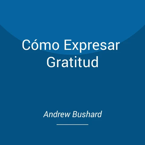 Portada de Cómo Expresar Gratitud