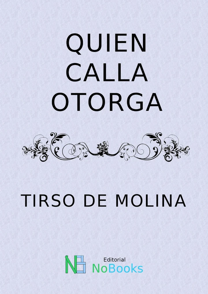 Portada de Quien calla otorga, de Tirso de Molina