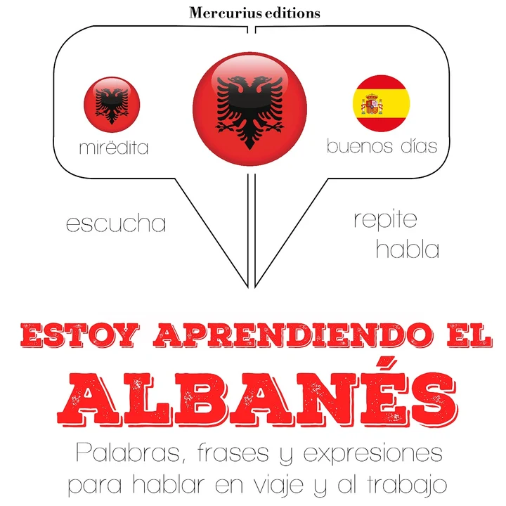 Portada de Estoy aprendiendo el albanés: Escucha, Repite, Habla : curso de idiomas, de JM Gardner