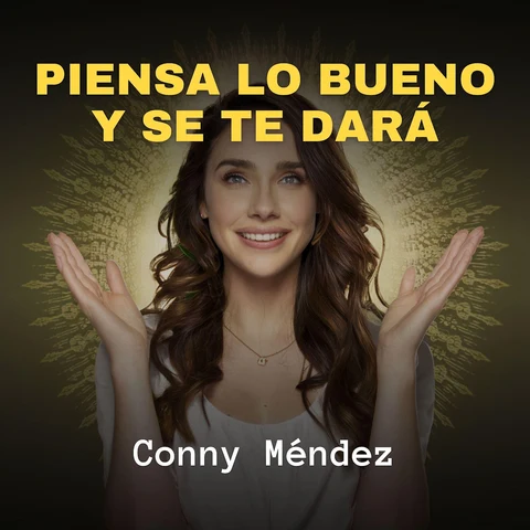 Portada de Piensa lo bueno y se te dara