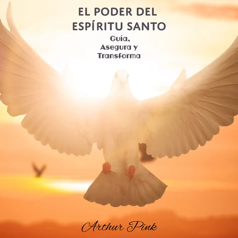 Portada de El Poder del Espíritu Santo: Guía, Asegura y Transforma