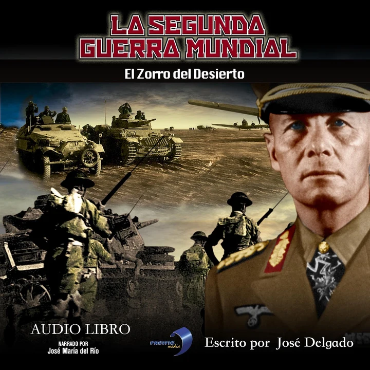 Portada de La Segunda Guerra Mundial: El Zorro del Desierto, de José Delgado