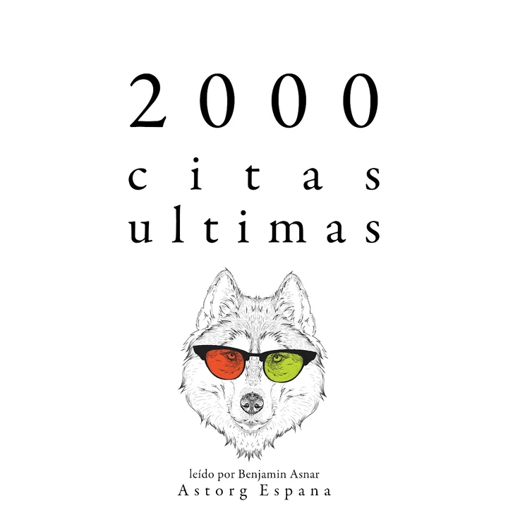 Portada de 2000 citas ultimas, de Albert Einstein, Anne Frank, Anton Chekov, Arthur Schopenhauer, Baruch Spinoza, Bouddha, Carl Jung, Cicero, Confucius, Emil Cioran, Friedrich Nietzsche, Gandhi, Immanuel Kant, Jane Austen, Johann Wolfgang von Goethe, Laozi, Leonardo da Vinci, Marcel Proust, Marcus Aurelius, William Shakespeare