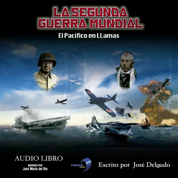 Portada de La Segunda Guerra Mundial: El Pacífico en Llamas, de José Delgado