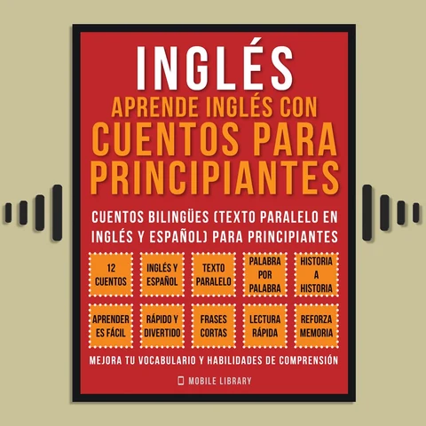 Portada de Inglés - Aprende Inglés Con Cuentos Para Principiantes (Vol 1): Cuentos Bilingües (Texto Paralelo En Inglés y Español) Para Principiantes (Inglés Para Latinos)