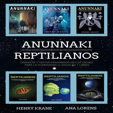 Portada de Anunnaki Reptilianos: Crónicas y Textos Prohibidos de los Dioses para la Humanidad (2 Sagas en 1 Libro)
