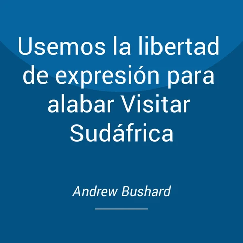Portada de Usemos la libertad de expresión para alabar Visitar Sudáfrica