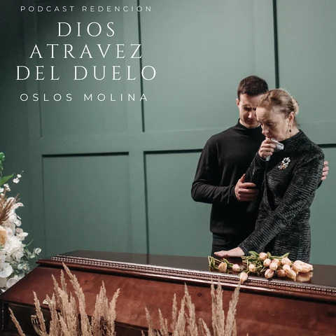 Portada de Dios através del duelo: Podcast Redención