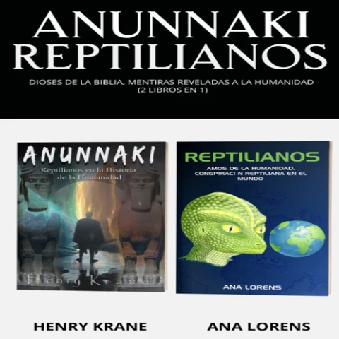Portada de Anunnaki Reptilianos: Dioses de la Biblia, Mentiras Reveladas a la Humanidad (2 Libros en 1)