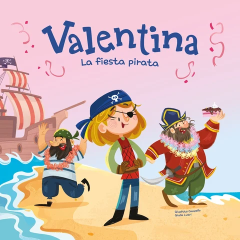 Portada de Valentina. La fiesta pirata: Divertidos cuentos de aventuras para niños y niñas de 4 a 7 años