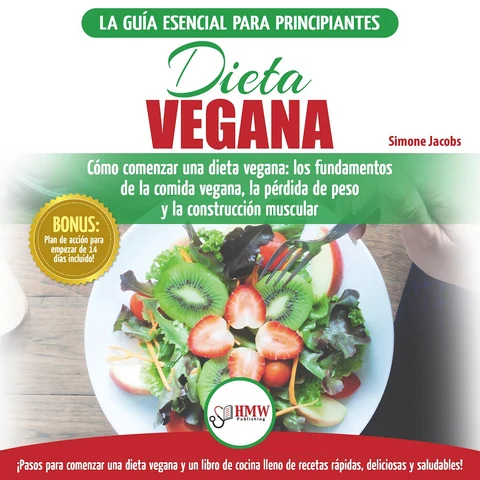 Portada de Dieta Vegana: Recetas Para Principiantes Guía De Cocina - Cómo Comenzar Una Dieta Vegana - Conceptos Básicos De La Comida Vegana (Libro En Español / Vegan Diet Spanish Book)