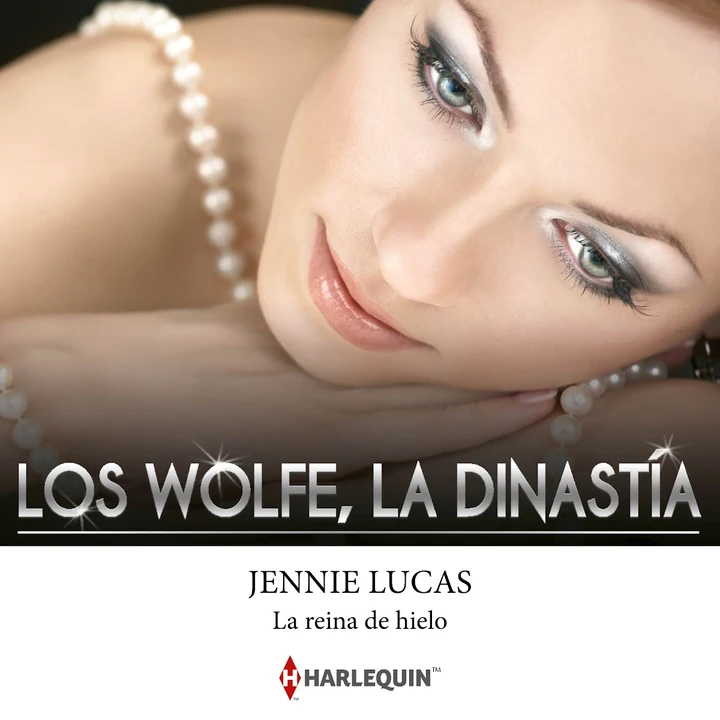 Portada de La reina de hielo: Los Wolfe, la dinastía (7), de Jennie Lucas