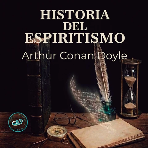 Portada de Historia del Espiritismo: Sus hechos y sus enseñanzas