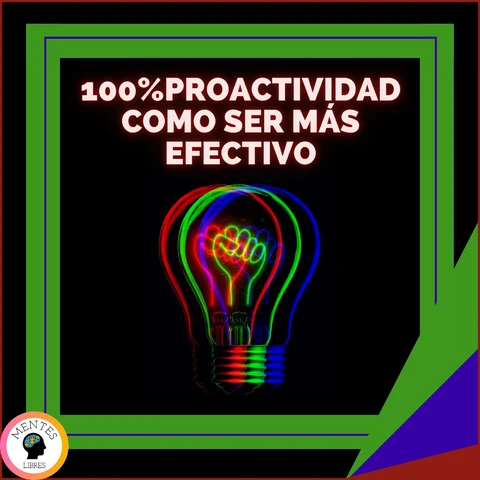 Portada de 100% Proactividad: Como Ser Más Efectivo
