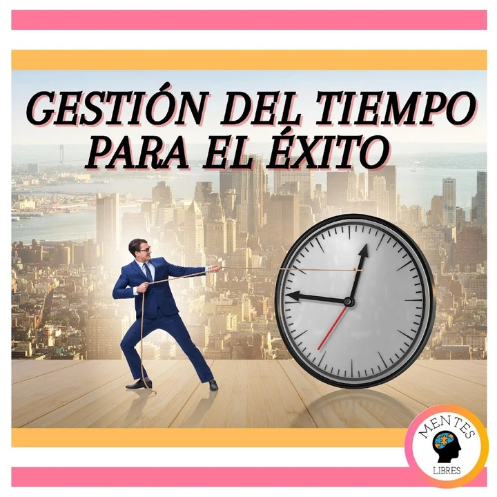 Portada de Gestión del tiempo para el éxito, de Mentes Libres