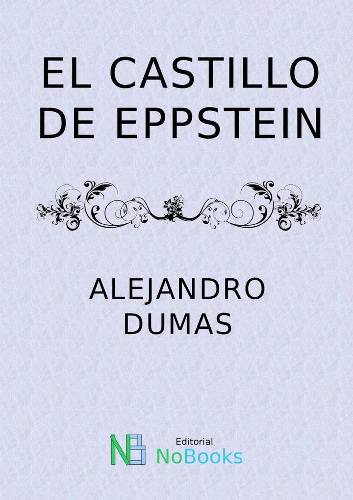 Portada de El castillo de Eppstein: Alejandro Dumas, de Alejandro Dumas
