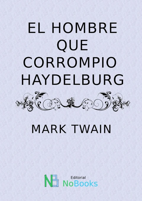 Portada de El hombre que corrompio Haydelbur