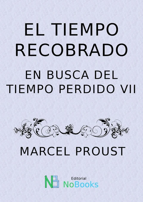 Portada de El tiempo recobrado: En busca del tiempo perdido 7