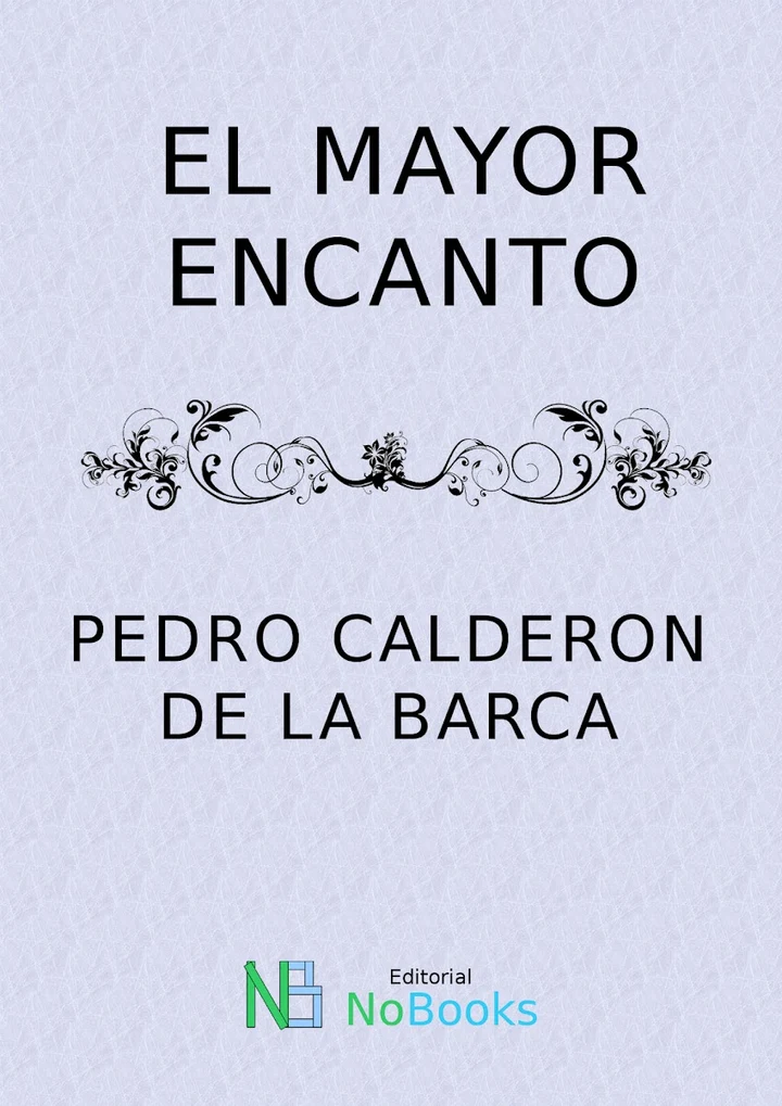 Portada de El mayor encanto, de Pedro Calderón de la Barca