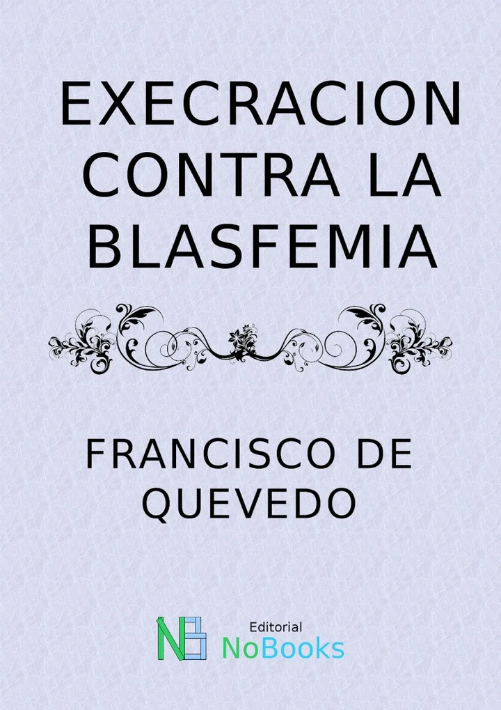 Portada de Execracion contra la blasfemia, de Francisco de Quevedo